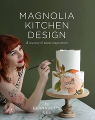 Magnolia Kitchen Design: A Journey of Sweet Inspiration hind ja info | Retseptiraamatud | kaup24.ee