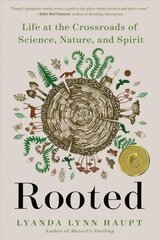 Rooted: Life at the Crossroads of Science, Nature, and Spirit hind ja info | Tervislik eluviis ja toitumine | kaup24.ee
