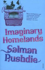 Imaginary Homelands: Essays and Criticism 1981-1991 hind ja info | Luule | kaup24.ee