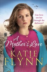 Mother's Love: An unforgettable historical fiction wartime story from the Sunday Times bestseller цена и информация | Фантастика, фэнтези | kaup24.ee