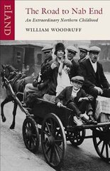 Road to Nab End: A Lancashire Childhood цена и информация | Книги о питании и здоровом образе жизни | kaup24.ee