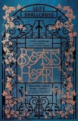 Beast's Heart: The magical tale of Beauty and the Beast, reimagined from the Beast's point of view hind ja info | Fantaasia, müstika | kaup24.ee