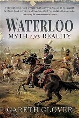 Waterloo: Myth and Reality hind ja info | Ajalooraamatud | kaup24.ee