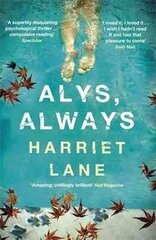 Alys, Always: A superbly disquieting psychological thriller hind ja info | Fantaasia, müstika | kaup24.ee