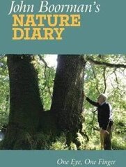 John Boorman's Nature Diary: One Eye, One Finger цена и информация | Поэзия | kaup24.ee