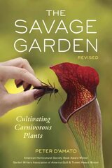 Savage Garden, Revised: Cultivating Carnivorous Plants Revised edition цена и информация | Книги по садоводству | kaup24.ee