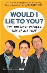 Would I Lie To You? Presents The 100 Most Popular Lies of All Time Main цена и информация | Фантастика, фэнтези | kaup24.ee