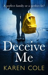 Deceive Me: An addictive psychological thriller with a breathtaking ending! цена и информация | Фантастика, фэнтези | kaup24.ee