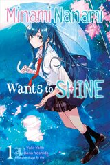 Nanami Minami Wants to Shine, Vol. 1 hind ja info | Fantaasia, müstika | kaup24.ee