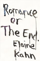 Romance Or The End: Poems hind ja info | Luule | kaup24.ee