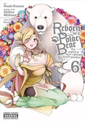 Reborn as a Polar Bear, Vol. 6 цена и информация | Фантастика, фэнтези | kaup24.ee