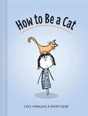 How to Be a Cat: The Definitive Guide цена и информация | Фантастика, фэнтези | kaup24.ee