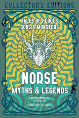 Norse Myths & Legends: Tales of Heroes, Gods & Monsters цена и информация | Фантастика, фэнтези | kaup24.ee