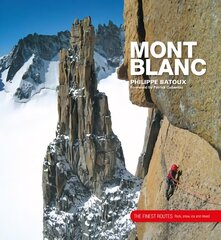 Mont Blanc: The Finest Routes цена и информация | Книги о питании и здоровом образе жизни | kaup24.ee