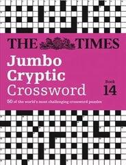 Times Jumbo Cryptic Crossword Book 14: 50 World-Famous Crossword Puzzles hind ja info | Tervislik eluviis ja toitumine | kaup24.ee