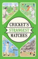 Cricket's Strangest Matches: Extraordinary but true stories from over a century of cricket hind ja info | Tervislik eluviis ja toitumine | kaup24.ee