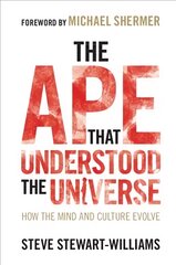 Ape that Understood the Universe: How the Mind and Culture Evolve Revised edition hind ja info | Ühiskonnateemalised raamatud | kaup24.ee