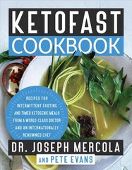 KetoFast Cookbook: Recipes for Intermittent Fasting and Timed Ketogenic Meals from a World-Class Doctor and an Internationally Renowned Chef hind ja info | Eneseabiraamatud | kaup24.ee