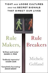 Rule Makers, Rule Breakers: Tight and Loose Cultures and the Secret Signals That Direct Our Lives цена и информация | Самоучители | kaup24.ee