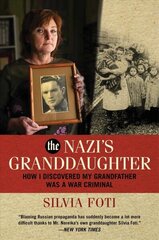 Nazi's Granddaughter: How I Discovered My Grandfather was a War Criminal цена и информация | Исторические книги | kaup24.ee