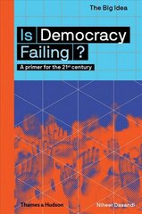 Is Democracy Failing?: A primer for the 21st century цена и информация | Исторические книги | kaup24.ee