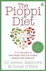 Pioppi Diet: The 21-Day Anti-Diabetes Lifestyle Plan as followed by Tom Watson, author of Downsizing hind ja info | Eneseabiraamatud | kaup24.ee