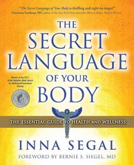 Secret Language of Your Body: The Essential Guide to Health and Wellness hind ja info | Eneseabiraamatud | kaup24.ee