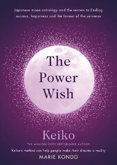 Power Wish: Japanese moon astrology and the secrets to finding success, happiness and the favour of the universe цена и информация | Самоучители | kaup24.ee