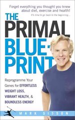 Primal Blueprint: Reprogramme your genes for effortless weight loss, vibrant health and boundless energy цена и информация | Самоучители | kaup24.ee