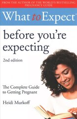 What to Expect: Before You're Expecting 2nd Edition цена и информация | Самоучители | kaup24.ee