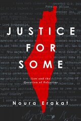 Justice for Some: Law and the Question of Palestine hind ja info | Ajalooraamatud | kaup24.ee