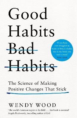 Good Habits, Bad Habits: The Science of Making Positive Changes That Stick цена и информация | Eneseabiraamatud | kaup24.ee