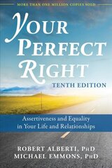 Your Perfect Right, 10th Edition: Assertiveness and Equality in Your Life and Relationships 10th Revised edition цена и информация | Самоучители | kaup24.ee