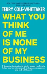 What You Think Of Me Is None Of My Business цена и информация | Самоучители | kaup24.ee