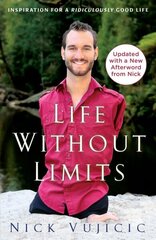 Life Without Limits: Inspiration for a Ridiculously Good Life hind ja info | Eneseabiraamatud | kaup24.ee