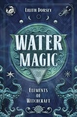 Water Magic: Elements of Witchcraft цена и информация | Самоучители | kaup24.ee