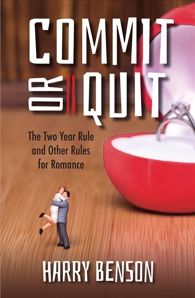 Commit or Quit: The 'Two Year Rule' and other Rules for Romance New edition цена и информация | Eneseabiraamatud | kaup24.ee