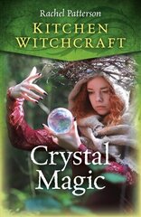 Kitchen Witchcraft: Crystal Magic цена и информация | Самоучители | kaup24.ee