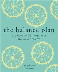 Balance Plan: Six Steps to Optimize Your Hormonal Health цена и информация | Самоучители | kaup24.ee