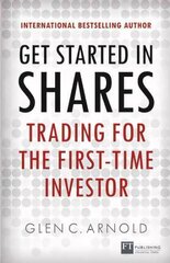 Get Started in Shares: Trading for the First-Time Investor цена и информация | Самоучители | kaup24.ee