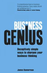 Business Genius: Deceptively simple ways to sharpen your business thinking цена и информация | Самоучители | kaup24.ee