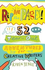 Rip All the Pages!: 52 Tear-Out Adventures for Creative Writers цена и информация | Самоучители | kaup24.ee