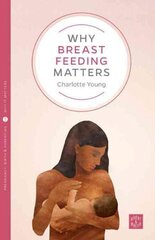 Why Breastfeeding Matters цена и информация | Самоучители | kaup24.ee