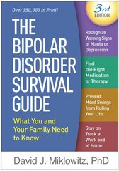 Bipolar Disorder Survival Guide: What You and Your Family Need to Know 3rd edition hind ja info | Eneseabiraamatud | kaup24.ee