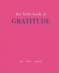 Little Book of Gratitude: Give More Thanks hind ja info | Eneseabiraamatud | kaup24.ee