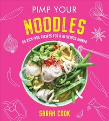 Pimp Your Noodles цена и информация | Книги рецептов | kaup24.ee