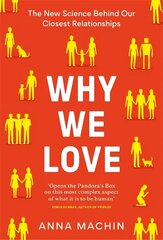 Why We Love: The new science behind our closest relationships hind ja info | Majandusalased raamatud | kaup24.ee