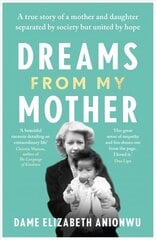 Dreams From My Mother hind ja info | Ühiskonnateemalised raamatud | kaup24.ee