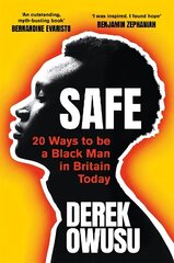 Safe: 20 Ways to be a Black Man in Britain Today hind ja info | Ühiskonnateemalised raamatud | kaup24.ee