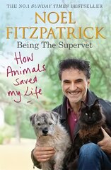 How Animals Saved My Life: Being the Supervet: The Number 1 Sunday Times Bestseller цена и информация | Книги по экономике | kaup24.ee